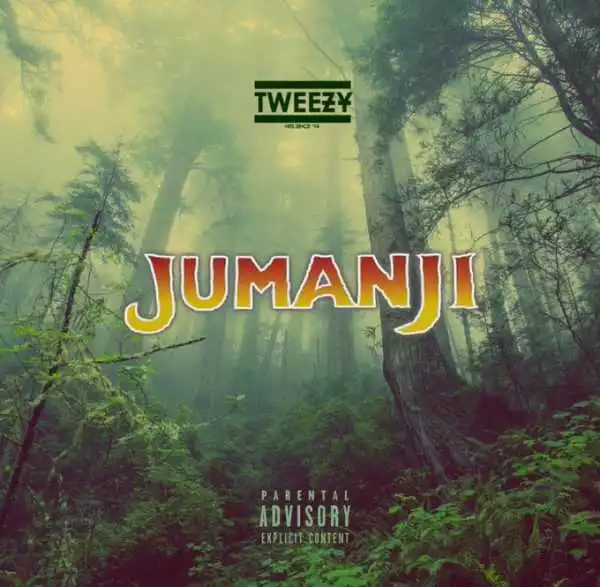 Tweezy - “Jumanji”